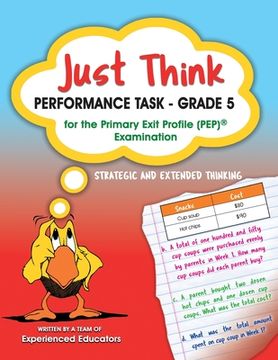 portada Just Think Performance Task - Grade 5 for the Primary Exit Profile (PEP) Examination 