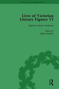 portada Lives of Victorian Literary Figures, Part VI, Volume 3: Lewis Carroll, Robert Louis Stevenson and Algernon Charles Swinburne by Their Contemporaries (en Inglés)