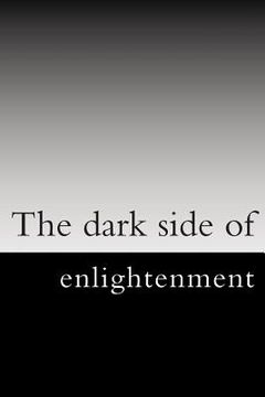 portada The dark side of enlightenment (en Inglés)