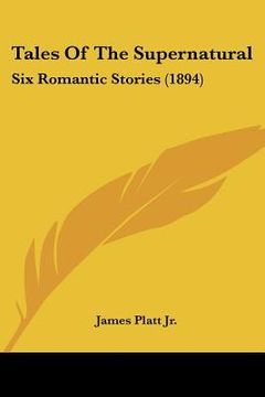 portada tales of the supernatural: six romantic stories (1894)