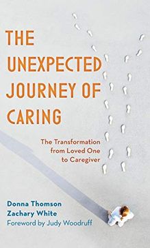 portada The Unexpected Journey of Caring: The Transformation From Loved one to Caregiver (in English)