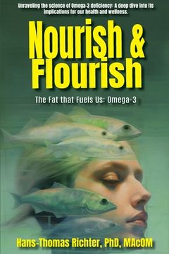portada Nourish & Flourish: The Fat that Fuels Us: Omega-3 (en Inglés)
