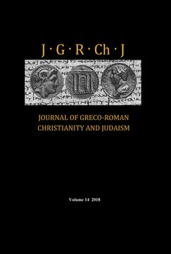 portada Journal of Greco-Roman Christianity and Judaism, Volume 14 (in English)
