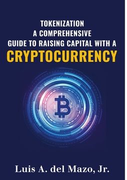 portada Tokenization: A Comprehensive Guide to Raise Capital with a Cryptocurrency