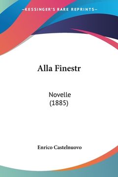 portada Alla Finestr: Novelle (1885) (en Italiano)