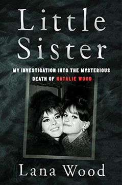 portada Little Sister: My Investigation Into the Mysterious Death of Natalie Wood (en Inglés)