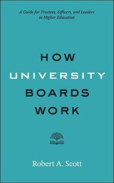 portada How University Boards Work: A Guide for Trustees, Officers, and Leaders in Higher Education (Higher Ed Leadership Essentials) (en Inglés)