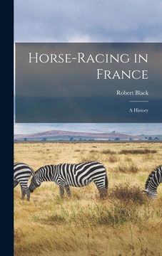 portada Horse-Racing in France: A History (en Inglés)
