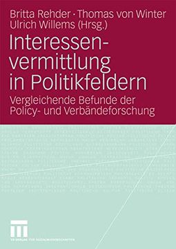 portada Interessenvermittlung in Politikfeldern: Vergleichende Befunde der Policy- und Verbändeforschung (en Alemán)