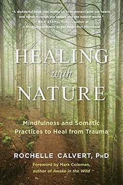 portada Healing With Nature: Mindfulness and Somatic Practices to Heal From Trauma (in English)