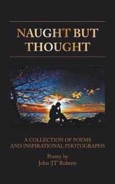portada Naught But Thought: A Collection of Poems and Inspirational Photographs