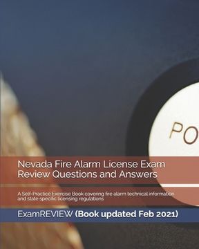 portada Nevada Fire Alarm License Exam Review Questions and Answers: A Self-Practice Exercise Book covering fire alarm technical information and state specifi (en Inglés)