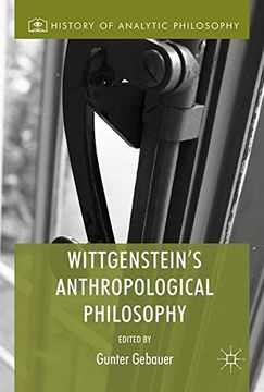 portada Wittgenstein's Anthropological Philosophy (History of Analytic Philosophy) (en Inglés)