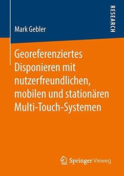 portada Georeferenziertes Disponieren mit Nutzerfreundlichen, Mobilen und Stationären Multi-Touch-Systemen (en Alemán)