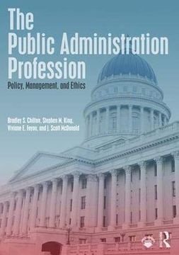 portada The Public Administration Profession: Policy, Management, and Ethics (in English)