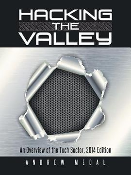 portada Hacking the Valley: An Overview of the Tech Sector, 2014 Edition (in English)