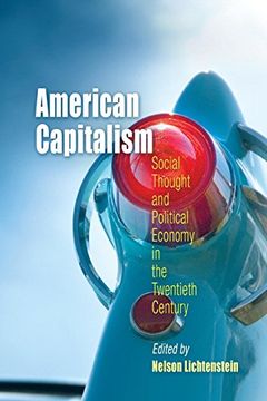 portada American Capitalism: Social Thought and Political Economy in the Twentieth Century (Politics and Culture in Modern America) (in English)
