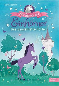 portada Die Schule der Einhörner: Das Zauberhafte Fohlen (in German)