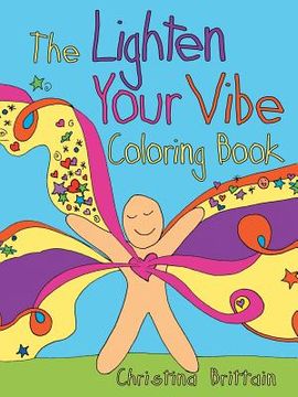portada The Lighten Your Vibe Coloring Book (en Inglés)