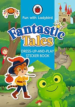 portada Fun With Ladybird: Dress-Up-And-Play Sticker Book: Fantastic Tales