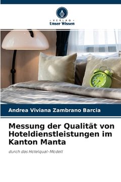 portada Messung der Qualität von Hoteldienstleistungen im Kanton Manta (en Alemán)