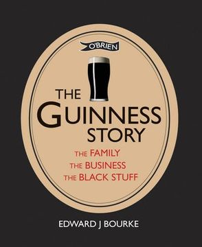 portada The Guinness Story: The Family, the Business and the Black Stuff