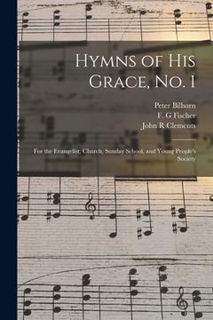 portada Hymns of His Grace, No. 1: for the Evangelist, Church, Sunday School, and Young People's Society (en Inglés)