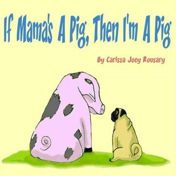 portada If Mama's A Pig, Then I'm A Pig
