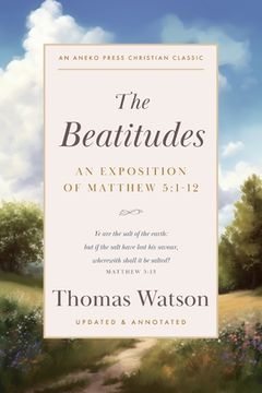 portada The Beatitudes: An Exposition of Matthew 5:1-12 (in English)