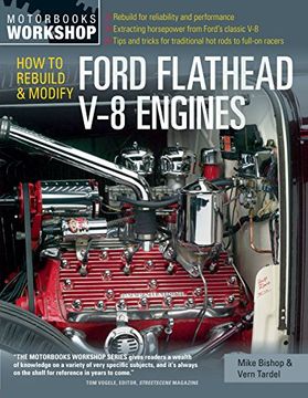 portada How to Rebuild & Modify Ford Flathead V-8 Engines: Everything you need to know to choose, buy, and build the ultimate flathead V-8 (Motorbooks Workshop)