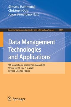 portada Data Management Technologies and Applications: 9th International Conference, Data 2020, Virtual Event, July 7-9, 2020, Revised Selected Papers (en Inglés)
