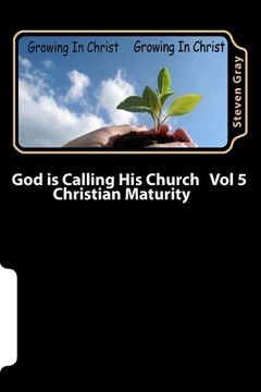 portada God is Calling His Church Vol 5: Christian Maturity (en Inglés)