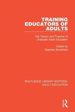 portada Training Educators of Adults: The Theory and Practice of Graduate Adult Education