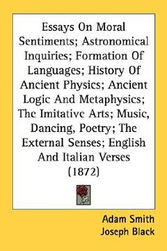 portada essays on moral sentiments; astronomical inquiries; formation of languages; history of ancient physics; ancient logic and metaphysics; the imitative a