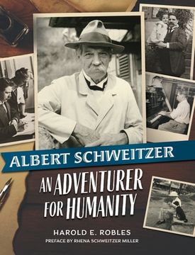 portada Albert Schweitzer: An Adventurer for Humanity (in English)