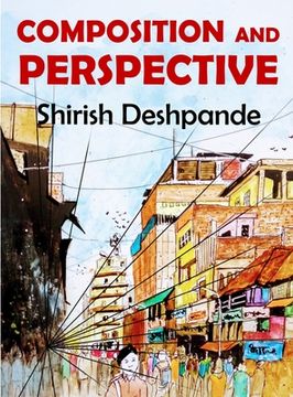 portada Composition and Perspective: A simple, yet powerful guide to draw stunning, expressive sketches (en Inglés)