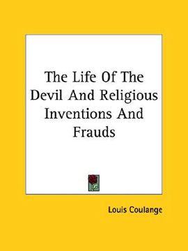 portada the life of the devil and religious inventions and frauds (en Inglés)