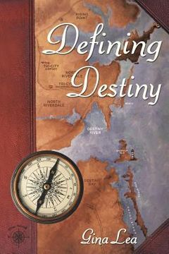 portada Defining Destiny: Book One of the Truenorth/Destinybay Series (en Inglés)