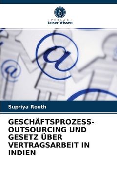 portada Geschäftsprozess-Outsourcing Und Gesetz Über Vertragsarbeit in Indien (in German)