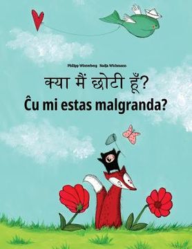 portada Kya maim choti hum? Cu mi estas malgranda?: Hindi-Esperanto: Children's Picture Book (Bilingual Edition) (in Hindi)