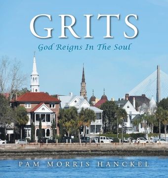 portada Grits, God Reigns In The Soul (en Inglés)
