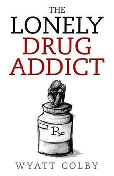 portada The Lonely Drug Addict