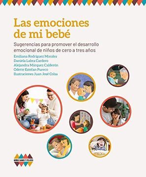 portada Las emociones de mi bebé: Sugerencias para promover el desarrollo emocional de niños de cero a tres años