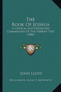 portada the book of joshua: a critical and expository commentary of the hebrew text (1886) (in English)
