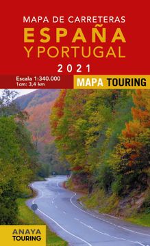 Libro Mapa de Carreteras de España y Portugal 1: 340. 000, 2021 De Anaya  Touring - Buscalibre