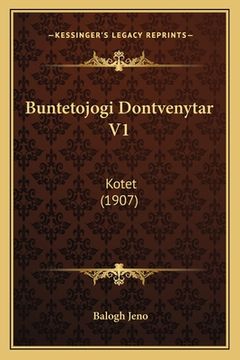 portada Buntetojogi Dontvenytar V1: Kotet (1907) (en Húngaro)