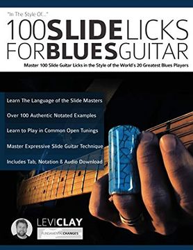 portada 100 Slide Licks for Blues Guitar: Master 100 Slide Guitar Licks in the Style of the World’S 20 Greatest Blues Players (Learn Slide Guitar) (en Inglés)