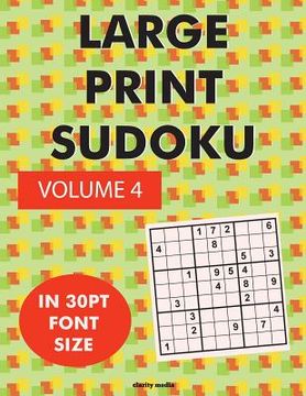 portada Large Print Sudoku Volume 4: 100 sudoku puzzles in large print 30pt font size (en Inglés)
