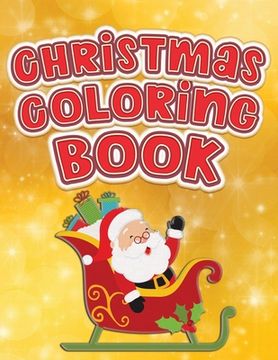 portada Christmas Coloring Book: Fun Activity Color Workbook for Toddlers & Kids Ages 1-5 for Preschool featuring Letters Numbers Shapes and Colors (en Inglés)