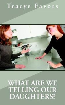 portada what are we telling our daughters? (en Inglés)